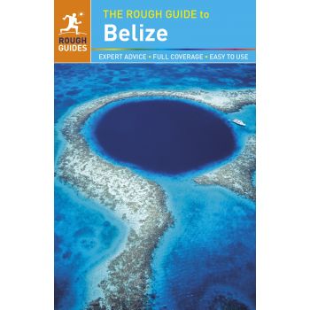 BELIZE, 6th Edition. “Rough Guides“