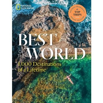 BEST OF THE WORLD 1,000 DESTINATIONS OF A LIFETIME