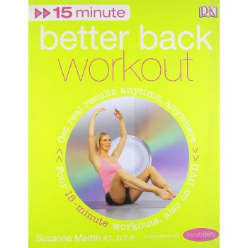 15  MINUTE BETTER BACK WORKOUT. + DVD (S.Martin)