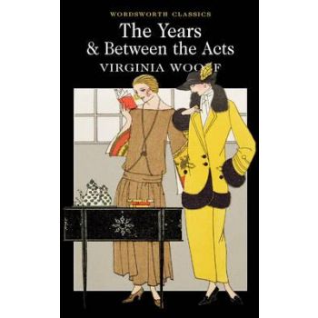THE YEARS & BETWEEN THE ACTS. “W-th Classics“