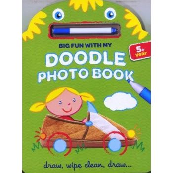 BIG FUN WITH MY DOODLE PHOTO BOOK: Draw, Wipe Cl