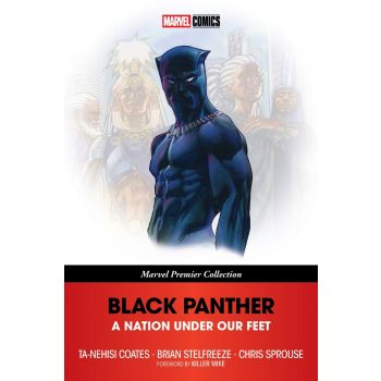 Black Panther: A Nation Under Our Feet [Marvel Premier Collection]