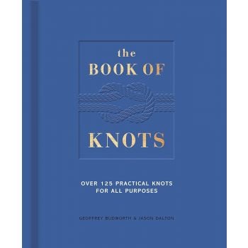 BOOK OF KNOTS: Over 125 Practical Knots for All Purposes