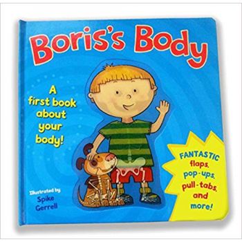BORIS`S BODY: A first body book.
