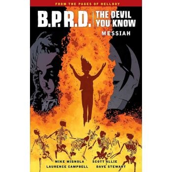 B.P.R.D.: THE DEVIL YOU KNOW VOLUME 1 - Messiah