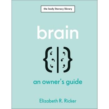 Brain: An Owner`s Guide