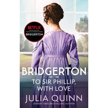 BRIDGERTON: To Sir Phillip, With Love
