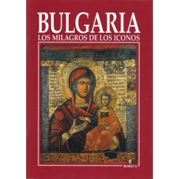 Bulgaria: Los milagros de los iconos