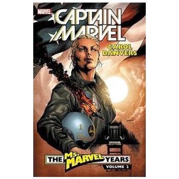CAPTAIN MARVEL: CAROL DANVERS: The Ms. Marvel Years, Volume 2