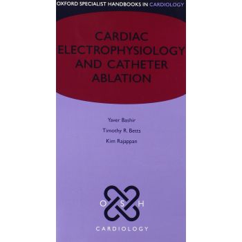 CARDIAC ELECTROPHYSIOLOGY AND CATHETER ABLATION