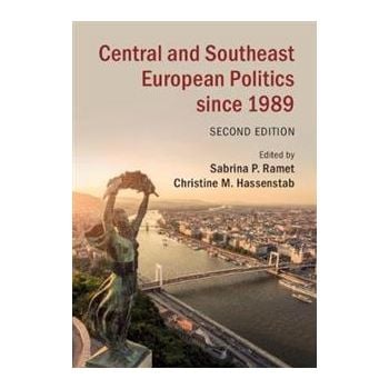 CENTRAL AND SOUTHEAST EUROPEAN POLITICS SINCE 1989, 2nd Edition