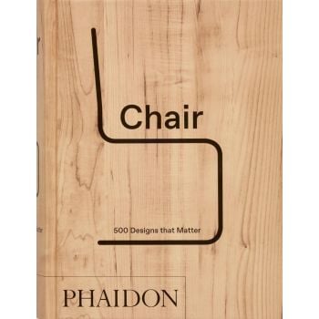 Chair: 500 Designs that Matter