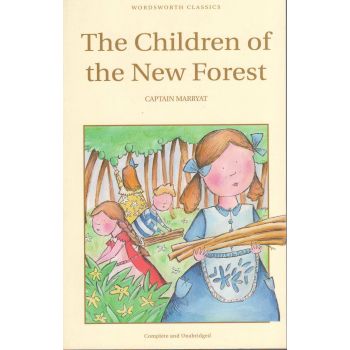 CHILDREN OF THE NEW FOREST_THE.  “Wordsworth Cla