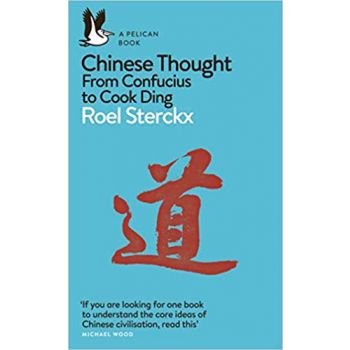 CHINESE THOUGHT: From Confucius to Cook Ding