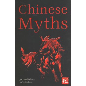 CHINESE MYTHS. “The World`s Greatest Myths and Legends“