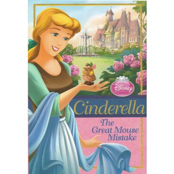 CINDERELLA: The Great Mouse Mistake. “Disney Princess“