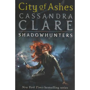 CITY OF ASHES. “Mortal Instruments“, Book 2