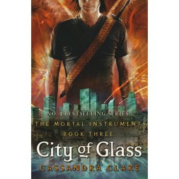 CITY OF GLASS. “The Mortal Instruments“, Book 3