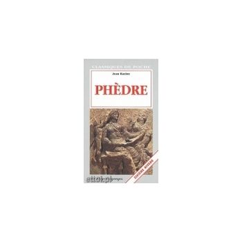 PHEDRE. “Classiques de poche“, Sixieme Niveau