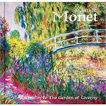 CLAUDE MONET: Waterlilies and the Garden of Giverny