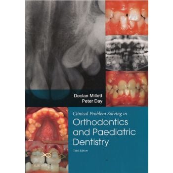 CLINICAL PROBLEM SOLVING IN ORTHODONTICS AND PAEDIATRIC DENTISTRY, 3rd Edition