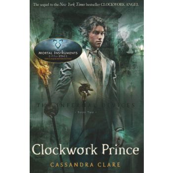 CLOCKWORK PRINCE. “The Infernal Devices“, Book 2