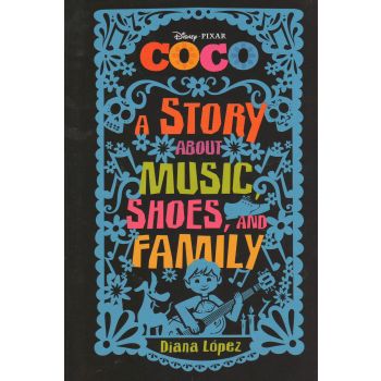 COCO: A Story about Music, Shoes, and Family