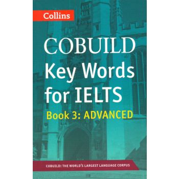COLLINS COBUILD KEY WORDS FOR IELTS: Book 3, Adv