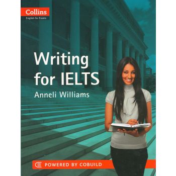 COLLINS WRITING FOR IELTS. “English For Exams“