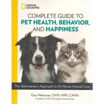 COMPLETE GUIDE TO PET HEALTH, BEHAVIOR, AND HAPPINESS
