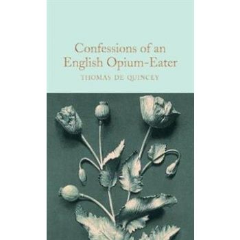 CONFESSIONS OF AN ENGLISH OPIUM-EATER