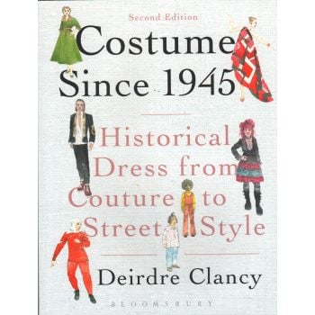 COSTUME SINCE 1945: Historical Dress from Couture to Street Style