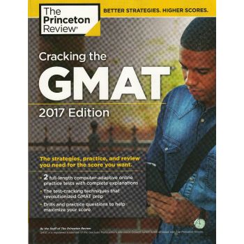 CRACKING THE GMAT WITH 2 COMPUTER-ADAPTIVE PRACTICE TESTS, 2017 Edition