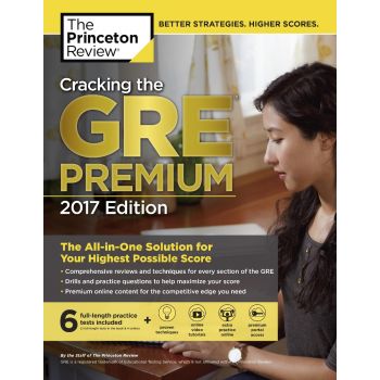 CRACKING THE GRE PREMIUM: With 6 Practice Tests, 2017 Edition