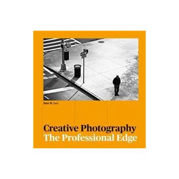 CREATIVE PHOTOGRAPHY: The Professional Edge