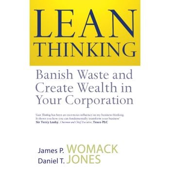 LEAN THINKING: Banish Waste And Create Wealth In Your Corporation