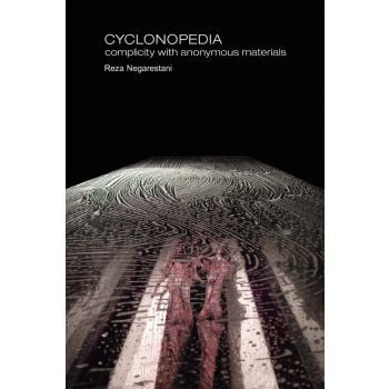 Cyclonopedia: Complicity with Anonymous Materials