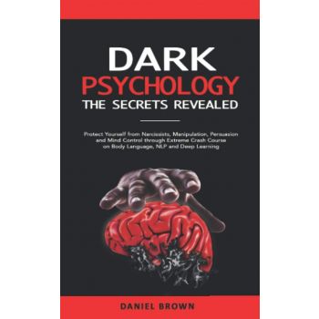 Dark Psychology: The SECRETS Revealed