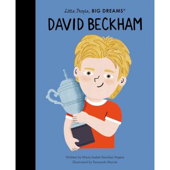 David Beckham. Little People, Big Dreams, Vol. 123