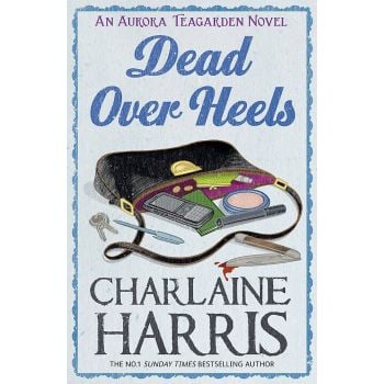 DEAD OVER HEELS: An Aurora Teagarden Novel