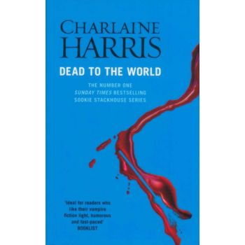 DEAD TO THE WORLD. “True Blood“, Book 4