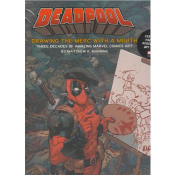 DEADPOOL: Drawing the Merc with a Mouth