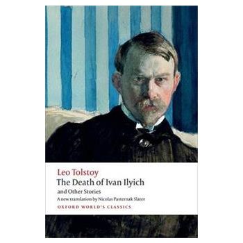 THE DEATH OF IVAN ILYICH AND OTHER STORIES. “Oxf