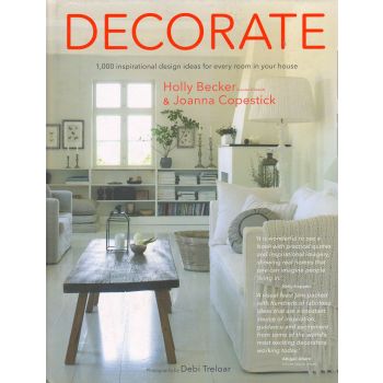 DECORATE: 1000 Professional Design Ideas for Every Room in the House
