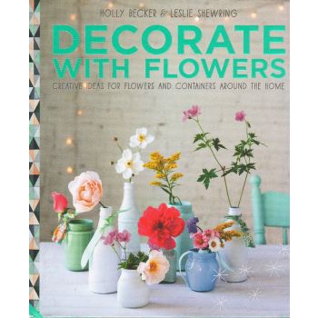 DECORATE WITH FLOWERS