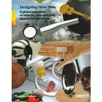 DESIGNING HERE/NOW: A GLOBAL SELECTION OF OBJECT