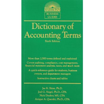 DICTIONARY OF ACCOUNTING TERMS, 6th Edition