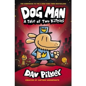 Dog Man: A Tale of Two Kitties