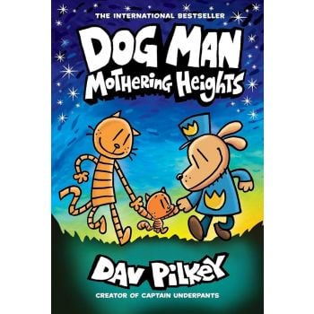 Dog Man: Mothering Heights, Vol. 10