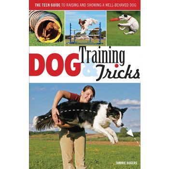 DOG TRAINING & TRICKS: The Guide to Raising and Showing a Well-Behaved Dog